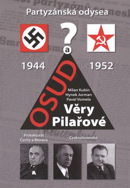 Partyzánská odysea a osud Věry Pilařové