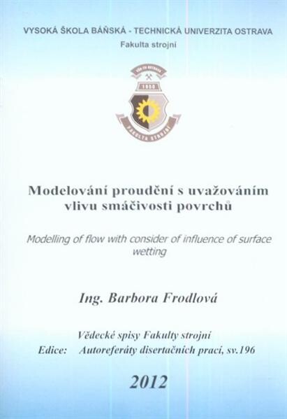 Modelování proudění s uvažováním vlivu smáčivosti povrchů :autoreferát doktorské disertační práce