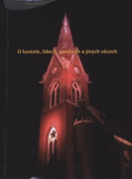 O kostele, lidech, penězích a jiných věcech