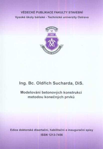 Modelování betonových konstrukcí metodou konečných prvků :autoreferát k doktorské disertační práci