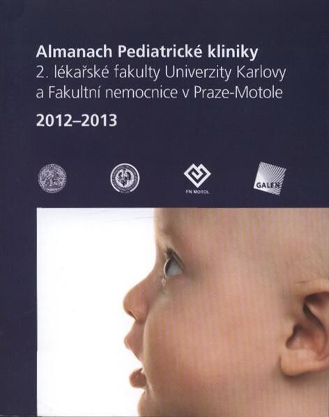 Almanach Pediatrické kliniky 2. lékařské fakulty Univerzity Karlovy a Fakultní nemocnice v Praze-Motole 2012-2013