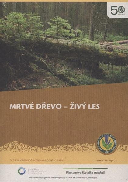 Mrtvé dřevo - živý les