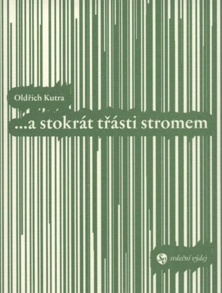 --a stokrát třásti stromem