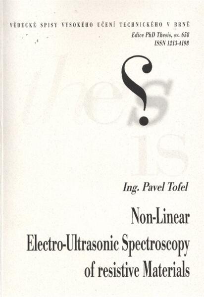 Non-linear electro-ultrasonic spectroscopy of resistive materials =Nelineární elektro-ultrazvuková spektroskopie rezistorů