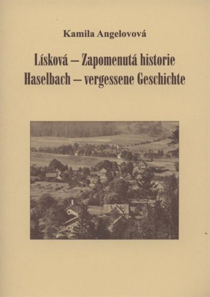 Lísková - zapomenutá historie =Haselbach - vergessene Geschichte