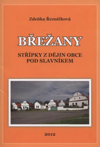 Břežany :střípky z dějin obce pod Slavníkem