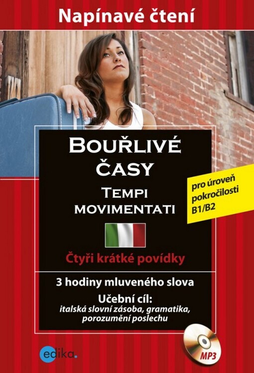 Bouřlivé časy =Tempi movimentati