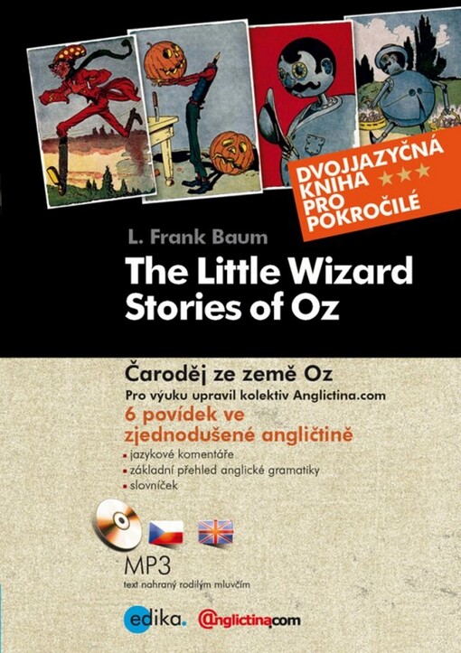 Čaroděj ze země Oz :malé čarodějné povídky ze země Oz = The little wizard stories of Oz, 1. vyd.