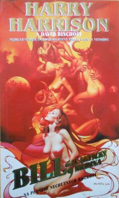 Bill, galaktický hrdina. Na planetě nechutných rozkoší
