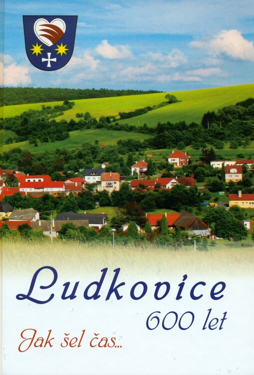Ludkovice 600 let :jak šel čas--