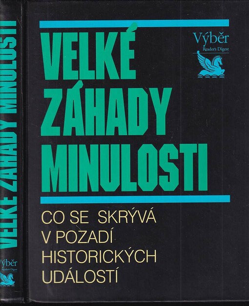 Velké záhady minulosti: co se skrývá v pozadí historických událostí