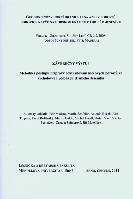 Metodika postupu přípravy odstraňování klečových porostů ve vrcholových polohách Hrubého Jeseníku :[závěrečný výstup]