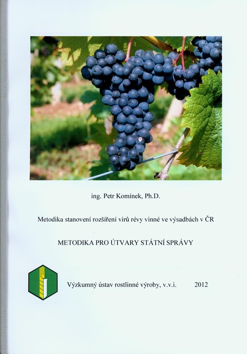 Metodika stanovení rozšíření virů révy vinné ve výsadbách v ČR :metodika pro útvary státní správy