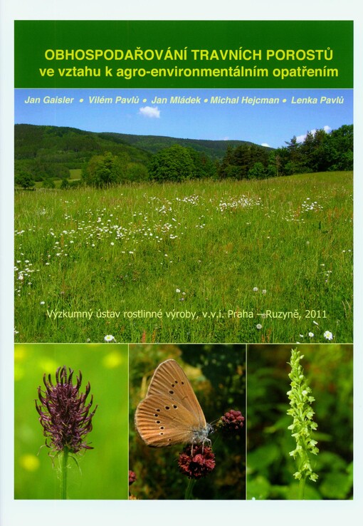 Obhospodařování travních porostů ve vztahu k agro-environmentálním opatřením : (otázky a odpovědi)