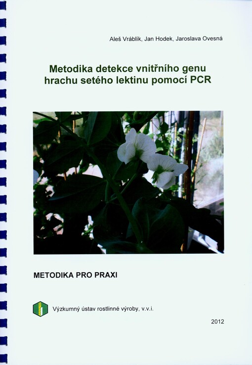 Metodika detekce vnitřního genu hrachu setého lektinu pomocí PCR :metodika pro praxi