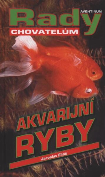 Akvarijní ryby - rady chovatelům