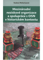Mezinárodní neziskové organizace a spolupráce s OSN v historickém kontextu  (odkaz v elektronickém katalogu)