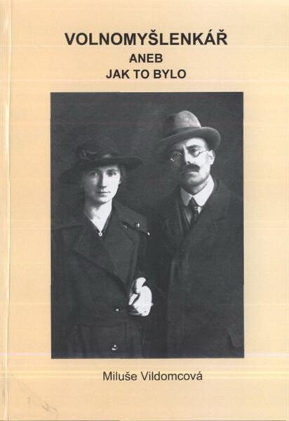 Volnomyšlenkář, aneb, Jak to bylo