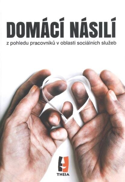 Domácí násilí z pohledu pracovníků v oblasti sociálních služeb