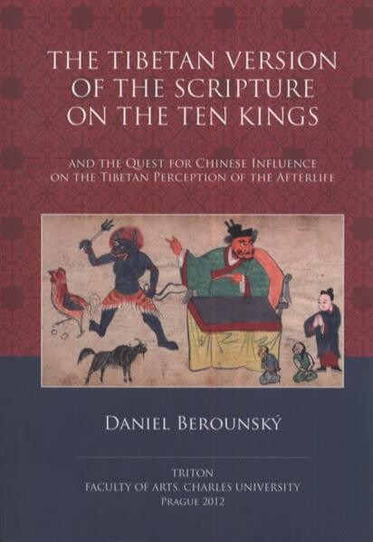 The Tibetan version of the scripture on the Ten Kings :and the quest for Chinese influence on the Tibetan perception of the afterlife