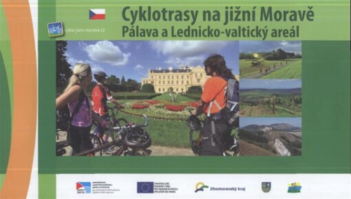Cyklotrasy na jižní Moravě.Pálava a Lednicko-valtický areál