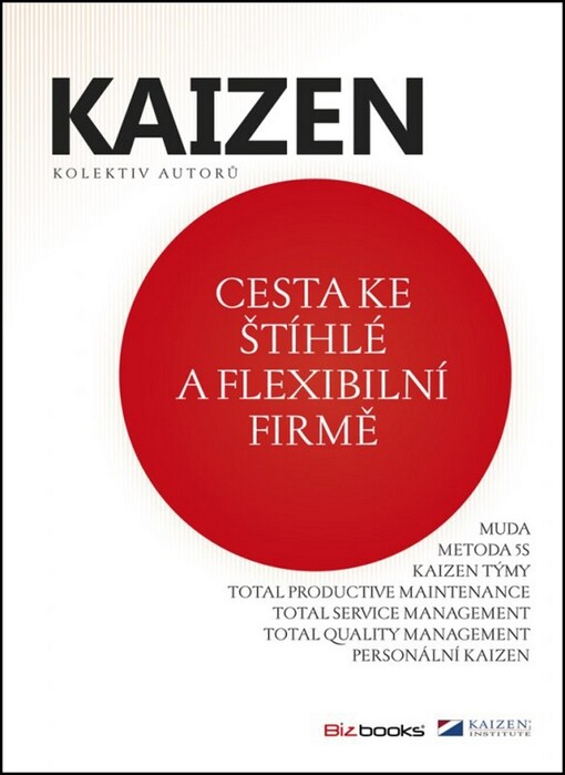 Kaizen :cesta ke štíhlé a flexibilní firmě