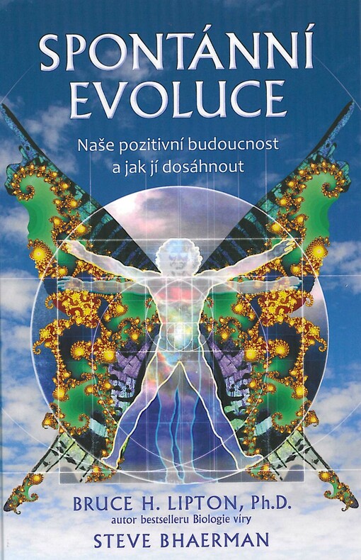 Spontánní evoluce :naše pozitivní budoucnost a jak jí dosáhnout