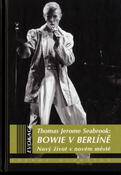 Bowie v Berlíně :nový život v novém městě