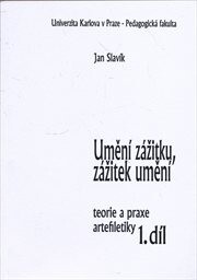 Umění zážitku, zážitek umění :teorie a praxe artefiletiky