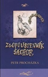 Hic sunt dracones.II,Zlopoustevník Šáchor
