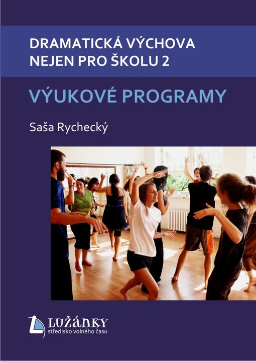 Dramatická výchova nejen pro školu, 2. díl