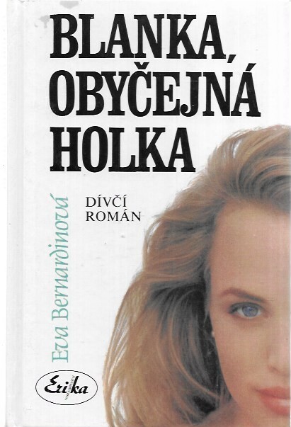 Blanka, obyčejná holka : Dívčí román