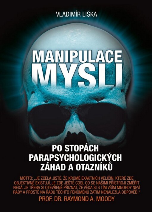 Manipulace mysli :po stopách parapsychologických záhad a otazníků