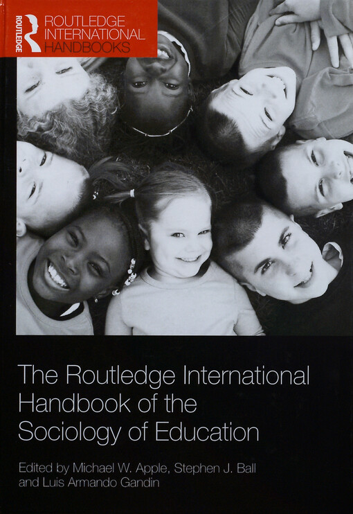 The Routledge international handbook of the sociology of education