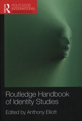 Routledge handbook of identity studies 