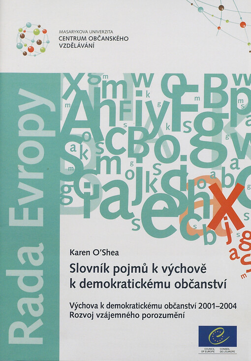 Slovník pojmů k výchově k demokratickému občanství : výchova k demokratickému občanství 2001-2004 : rozvoj vzájemného porozumění