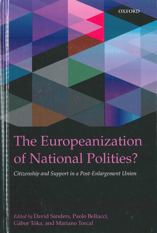 The europeanization of national polities? :citizenship and support in a post-enlargement union