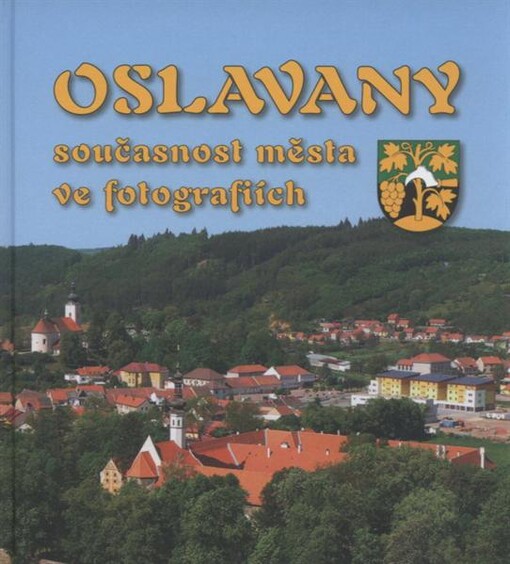 Oslavany :současnost města ve fotografiích
