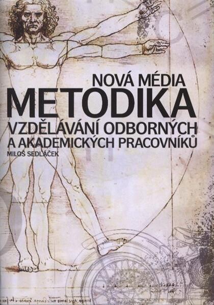 Nová média :metodika vzdělávání odborných a akademických pracovníků