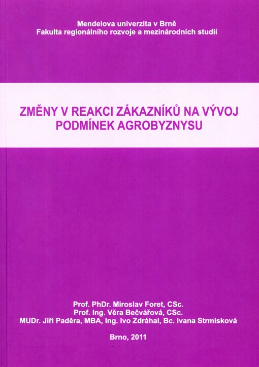 Změny v reakci zákazníků na vývoj podmínek agrobyznysu