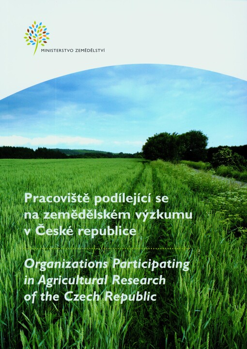 Pracoviště podílející se na zemědělském výzkumu v České republice =Organizations participating in agricultural research of the Czech Republic