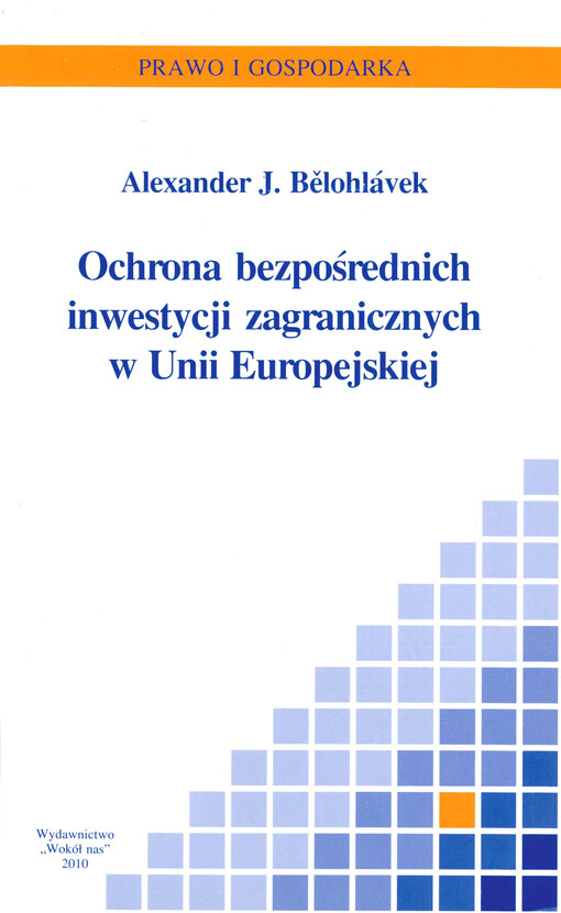 Ochrona bezpośrednich inwestycji zagranicznych w Unii Europejskiej
