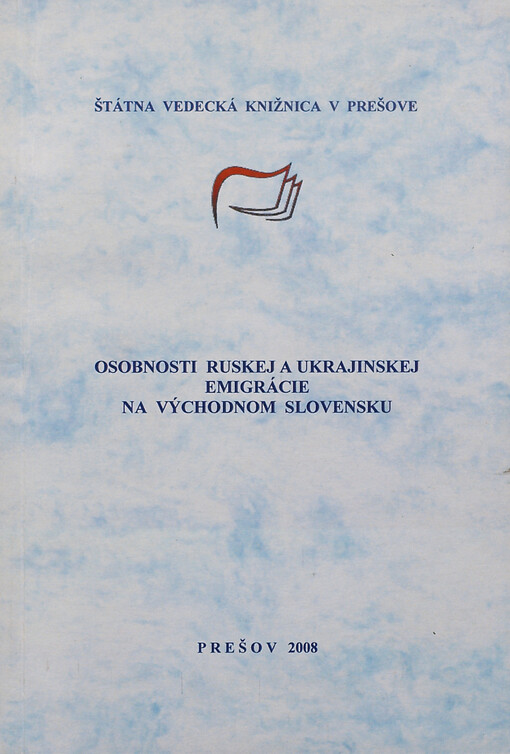 Osobnosti ruskej a ukrajinskej emigrácie na východnom Slovensku