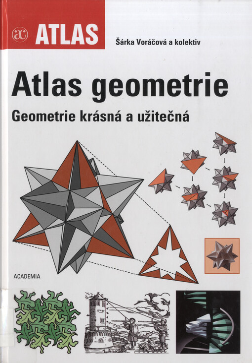 Atlas geometrie :geometrie krásná a užitečná