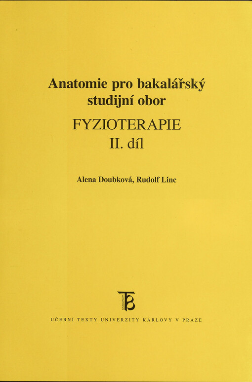 Anatomie pro bakalářský studijní program Fyzioterapie, 2. díl