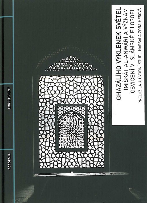 Ghazálího Výklenek světel :(Miškát al-Anwár) a význam osvícení v islámské filosofii