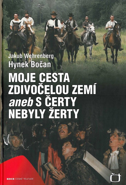 Moje cesta Zdivočelou zemí, aneb, S čerty nebyly žerty