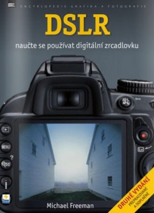 DSLR :naučte se používat digitální zrcadlovku