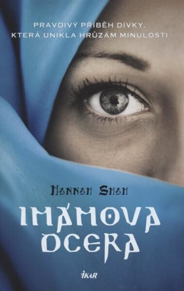 Imámova dcera :pravdivý příběh dívky, která unikla hrůzám minulosti, Vyd. 1.
