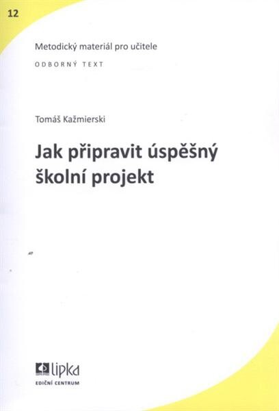 Jak připravit úspěšný školní projekt
